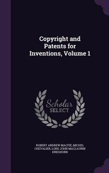 Hardcover Copyright and Patents for Inventions, Volume 1 Book
