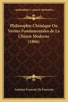 Paperback Philosophie Chimique Ou Verites Fondamentales de La Chimie Moderne (1806) [French] Book