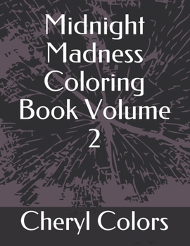 Paperback Midnight Madness Coloring Book Volume 2 Book