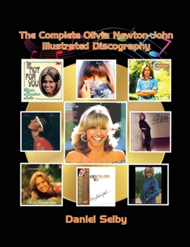 Paperback The Complete Olivia Newton-John Illustrated Discography Book