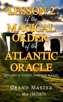 Paperback Lesson 2 of the Magical Order of the Atlantic Oracle: Become a Vessel for the magic Book