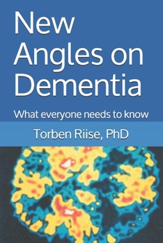Paperback New angles on Dementia: What everyone needs to know Book