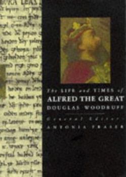 Paperback The Life and Times of Alfred the Great (Kings and Queens of England) Book