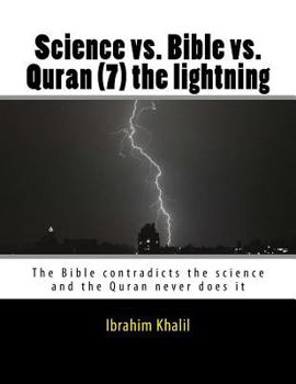 Science vs. Bible vs. Quran (7) the lightning: The Bible contradicts the science and the Quran never does it