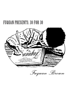 Paperback Fuquan Presents: 30 for 30 Book