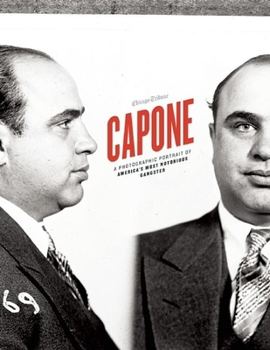 Hardcover Capone: A Photographic Portrait of America's Most Notorious Gangster Book