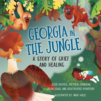 Paperback Georgia in the Jungle: A Story of Grief and Healing Book