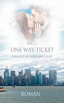 Paperback One-Way-Ticket: Solange du neben mir liegst [German] Book
