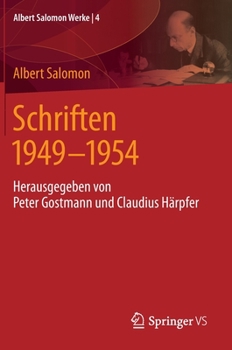 Schriften 1949 - 1954: Herausgegeben von Peter Gostmann und Claudius Härpfer