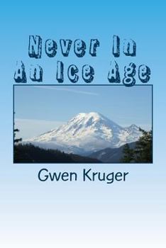 Paperback Never In An Ice Age Book