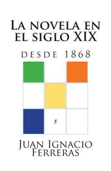 Paperback La novela en el siglo XIX (desde 1868) [Spanish] Book