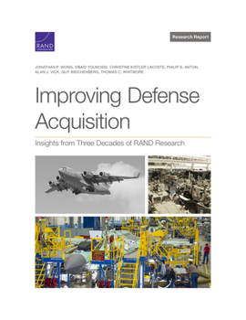 Paperback Improving Defense Acquisition: Insights from Three Decades of Rand Research Book