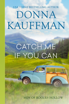 Catch Me If You Can - Book #3 of the Men of Rogue's Hollow