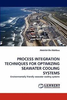 Paperback Process Integration Techniques for Optimizing Seawater Cooling Systems Book