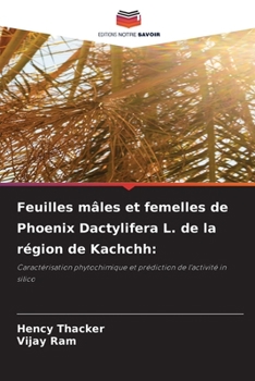 Paperback Feuilles mâles et femelles de Phoenix Dactylifera L. de la région de Kachchh [French] Book