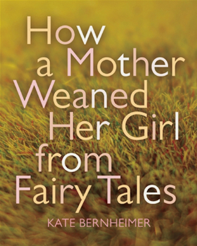 Paperback How a Mother Weaned Her Girl from Fairy Tales Book
