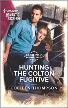 Hunting the Colton Fugitive - Book #11 of the Coltons of Mustang Valley