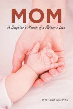 Paperback Mom: A Daughter's Memoir of a Mother's Love Book