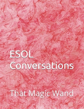 Paperback ESOL Conversations: That Magic Wand Book