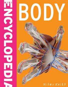 Paperback Mini Encyclodedia - Body: A Fantastic Resource for School Projects and Homework at Late-elementary and Middle School Levels (Mini Encyclopedia) Book
