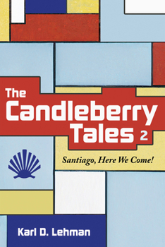 Hardcover The Candleberry Tales 2: Santiago, Here We Come! Book