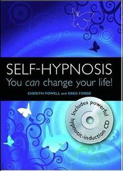 Paperback Self-Hypnosis: You Can Change Your Life!. Cherith Powell & Greg Forde Book