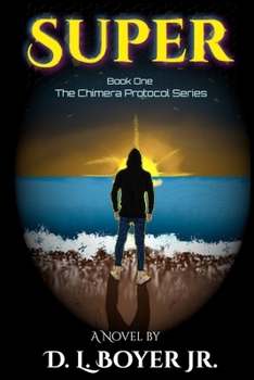 Paperback Super: Book One of the Chimera Protocol Series Book