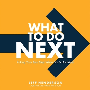 MP3 CD What to Do Next: Taking Your Best Step When Life Is Uncertain Book