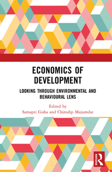 Hardcover Economics of Development: Looking Through Environmental and Behavioural Lens Book