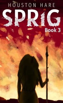 Sprig (Book #3) (The Sprig Trilogy)