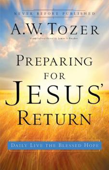 Paperback Preparing for Jesus' Return: Daily Live the Blessed Hope Book