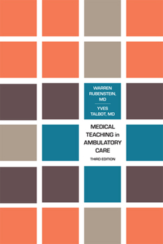 Paperback Medical Teaching in Ambulatory Care, Third Edition Book