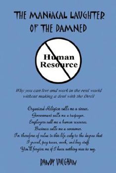 Paperback The Maniacal Laughter of the Damned Book