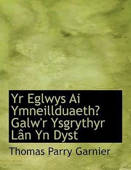 Yr Eglwys Ai Ymneillduaeth? Galw'R Ysgrythyr Lacn Yn Dyst