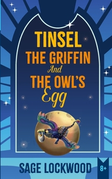 Paperback Tinsel The Griffin And The Owl's Egg Book
