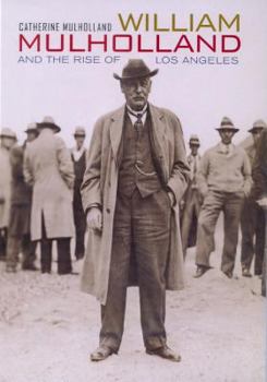 Hardcover William Mulholland and the Rise of Los Angeles Book