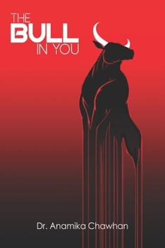 Paperback The Bull In You: 5 Bullish Strategies that will Kill the Bear inside us Book