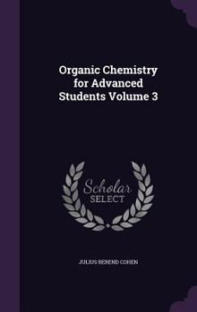 Hardcover Organic Chemistry for Advanced Students Volume 3 Book