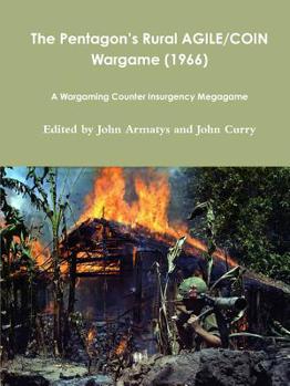 Paperback The Pentagon's Rural AGILE/COIN Wargame (1966): A Wargaming Counter Insurgency Megagame Book