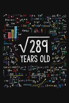 Paperback Square Root Of 289 Years Old: Seventeen 17th Birthday Gifts Blank Lined Notebook 17 Yrs Bday Present for Kids Turning 17 Born In 2002 Anniversary Di Book