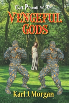 Paperback Carl Prescott and The Vengeful Gods Book