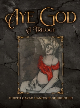 Hardcover Aye God: A Trilogy Book