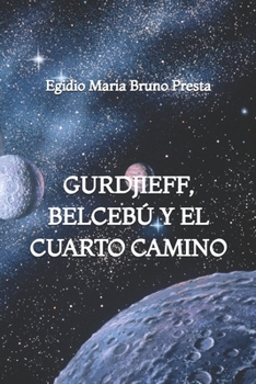 Paperback Gurdjieff, Belcebú y el Cuarto Camino [Spanish] Book