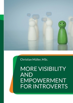 Paperback More Visibility and Empowerment for Introverts: Unlock the hidden potential in your team Book