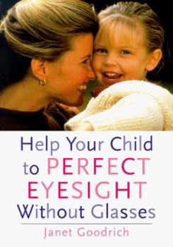 Paperback Help Your Child to Perfect Eyesight Without Glasses Book