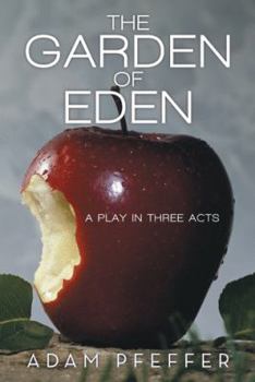 Paperback The Garden of Eden: A Play in Three Acts Book