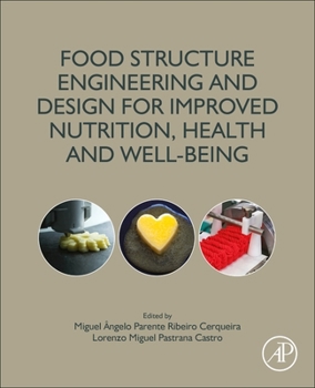 Paperback Food Structure Engineering and Design for Improved Nutrition, Health and Well-Being Book