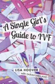 Paperback A Single Girls Guide to IVF Book