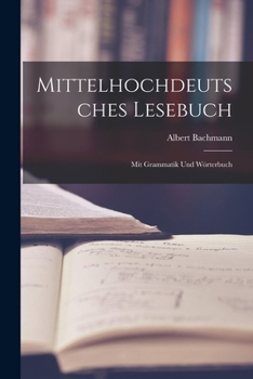 Paperback Mittelhochdeutsches Lesebuch: Mit Grammatik Und Wörterbuch Book