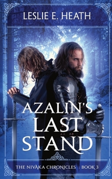 Azalin's Last Stand: The Nivaka Chronicles Book 3 - Book #3 of the Nivaka Chronicles #0.1